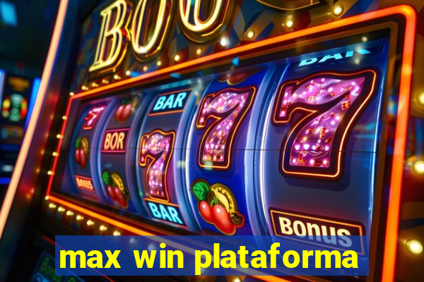 max win plataforma