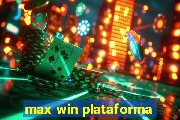 max win plataforma