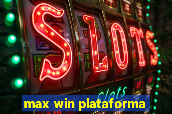 max win plataforma