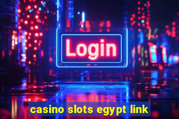 casino slots egypt link