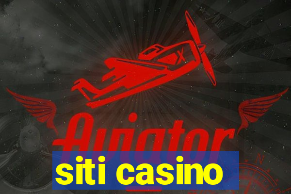 siti casino