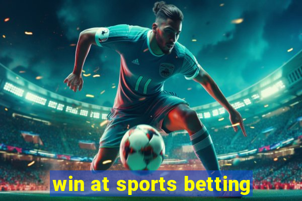 win at sports betting