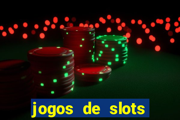 jogos de slots para ganhar dinheiro