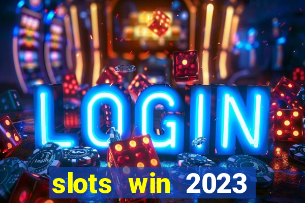 slots win 2023 paga mesmo