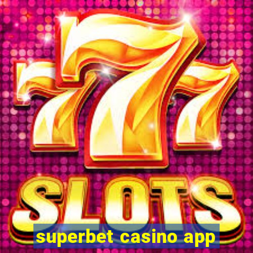 superbet casino app