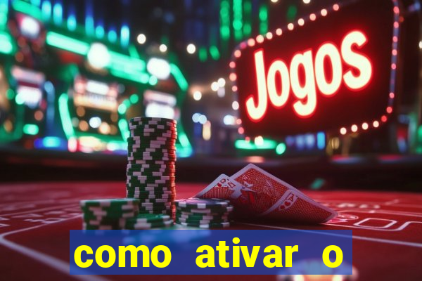 como ativar o b么nus da bet365