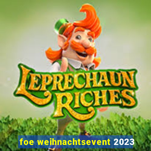 foe weihnachtsevent 2023