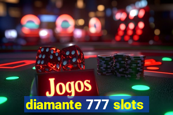 diamante 777 slots