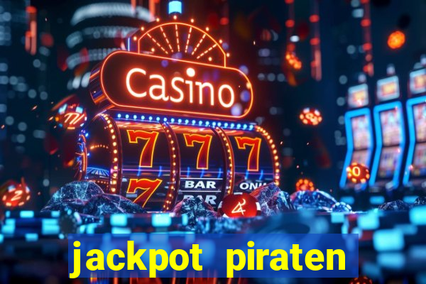 jackpot piraten casino bonus ohne einzahlung