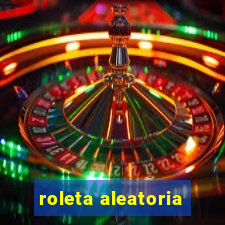 roleta aleatoria