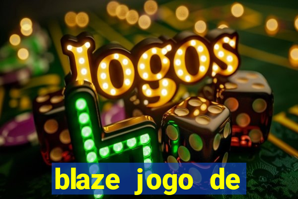 blaze jogo de apostas é confiável