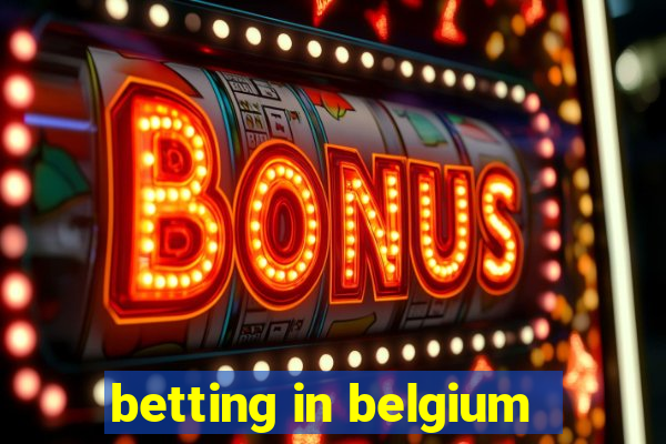 betting in belgium