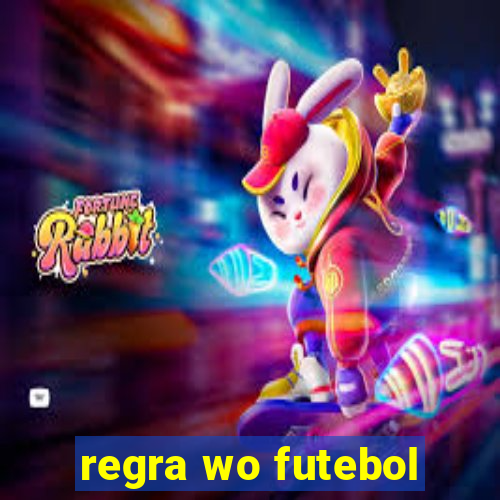 regra wo futebol