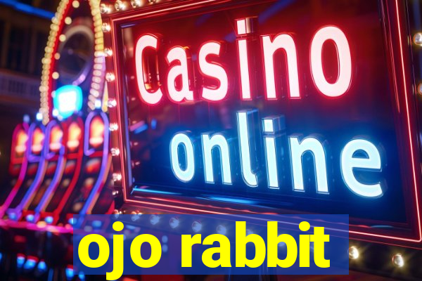 ojo rabbit