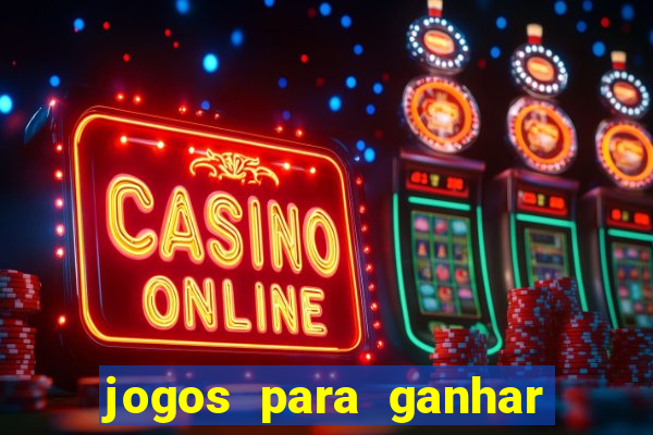 jogos para ganhar dinheiro online gratis