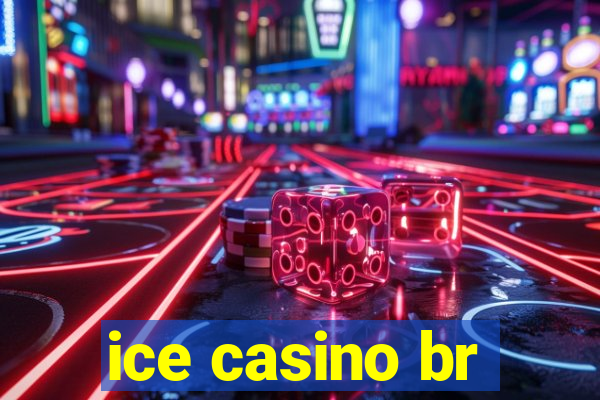 ice casino br