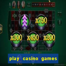 play casino games real money