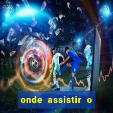 onde assistir o jogo do roma