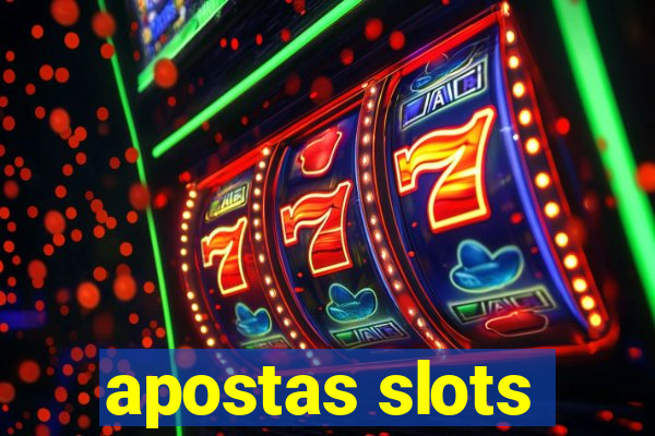 apostas slots