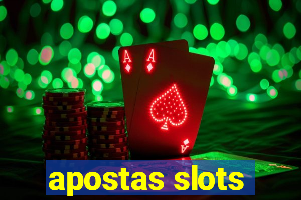 apostas slots