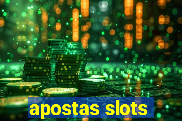 apostas slots