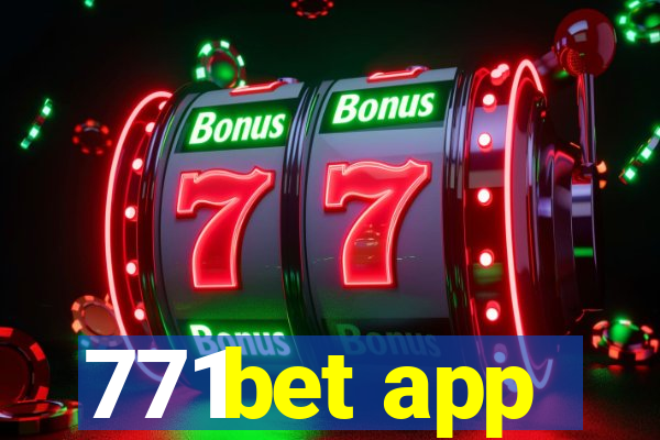 771bet app