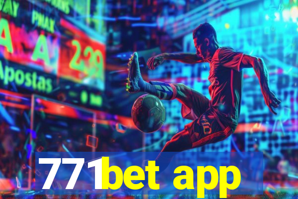 771bet app