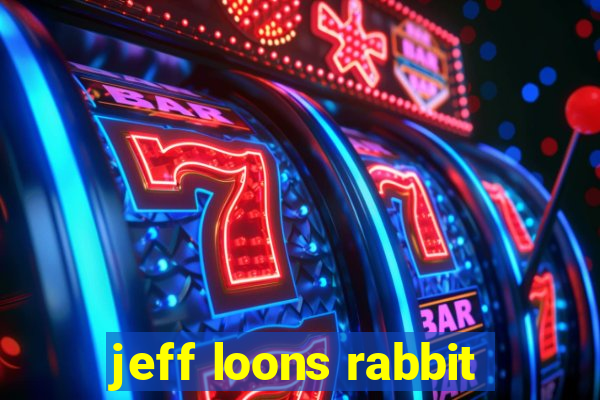 jeff loons rabbit