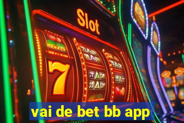 vai de bet bb app