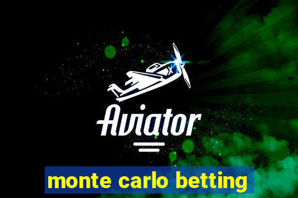 monte carlo betting