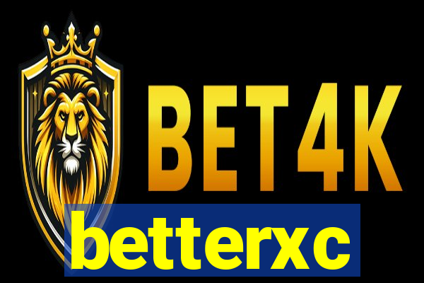 betterxc