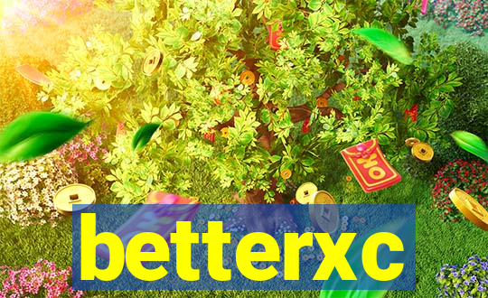 betterxc