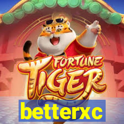 betterxc