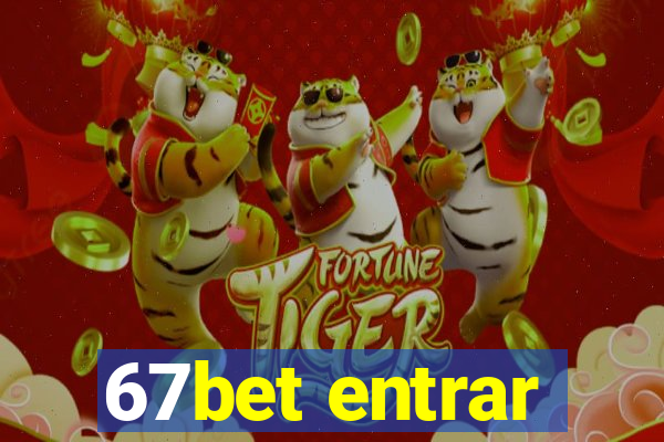 67bet entrar