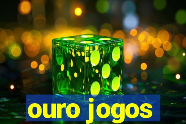 ouro jogos