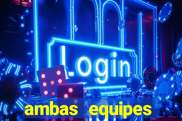 ambas equipes marcam ou mais de 2.5