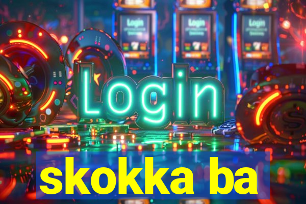 skokka ba