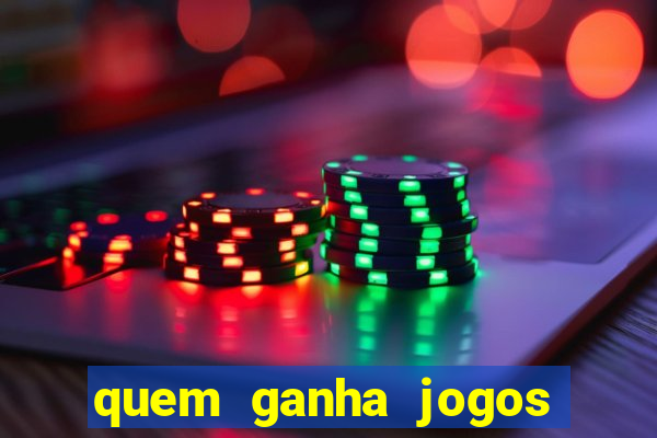 quem ganha jogos de hoje