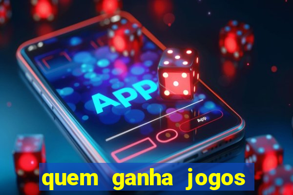 quem ganha jogos de hoje