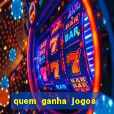 quem ganha jogos de hoje