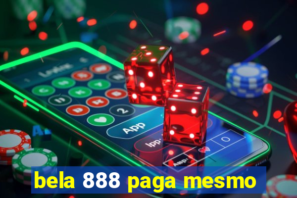 bela 888 paga mesmo