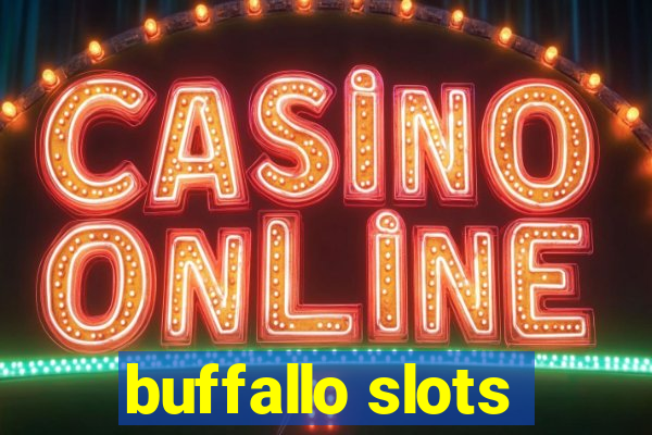 buffallo slots