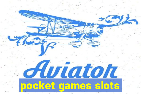 pocket games slots