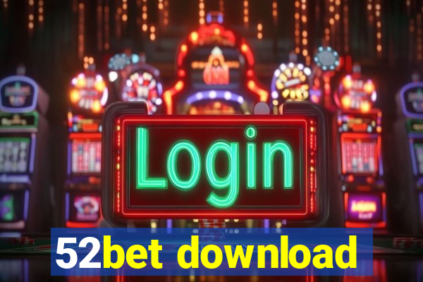 52bet download