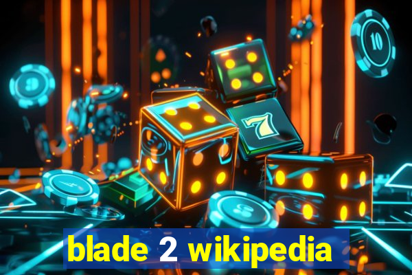 blade 2 wikipedia