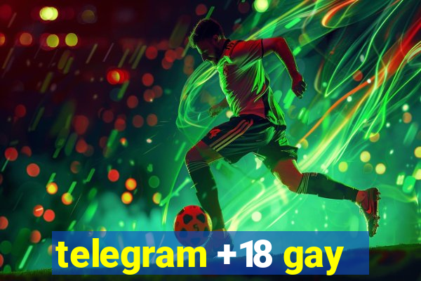 telegram +18 gay