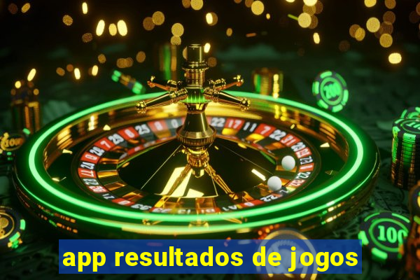 app resultados de jogos