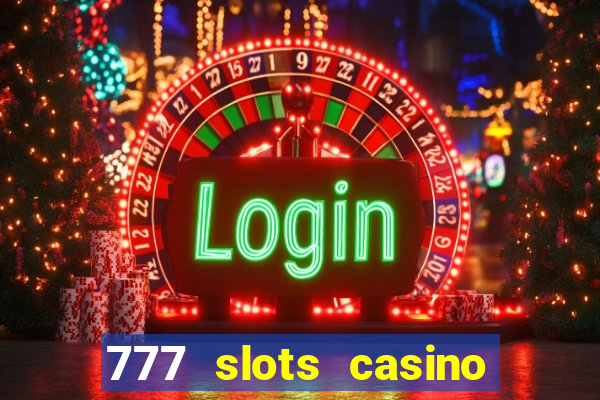 777 slots casino online gcash