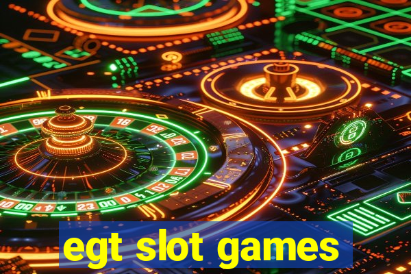 egt slot games