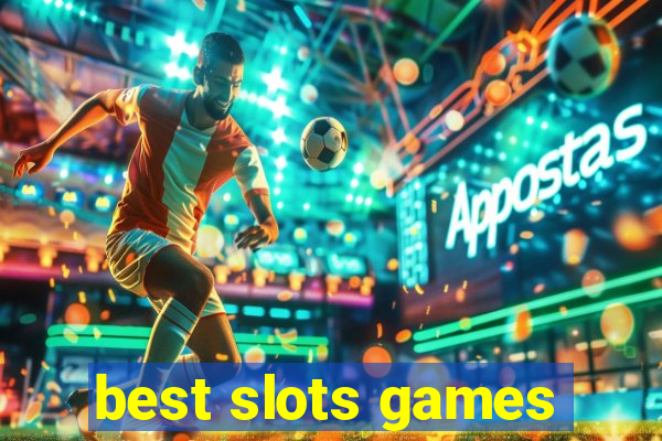 best slots games